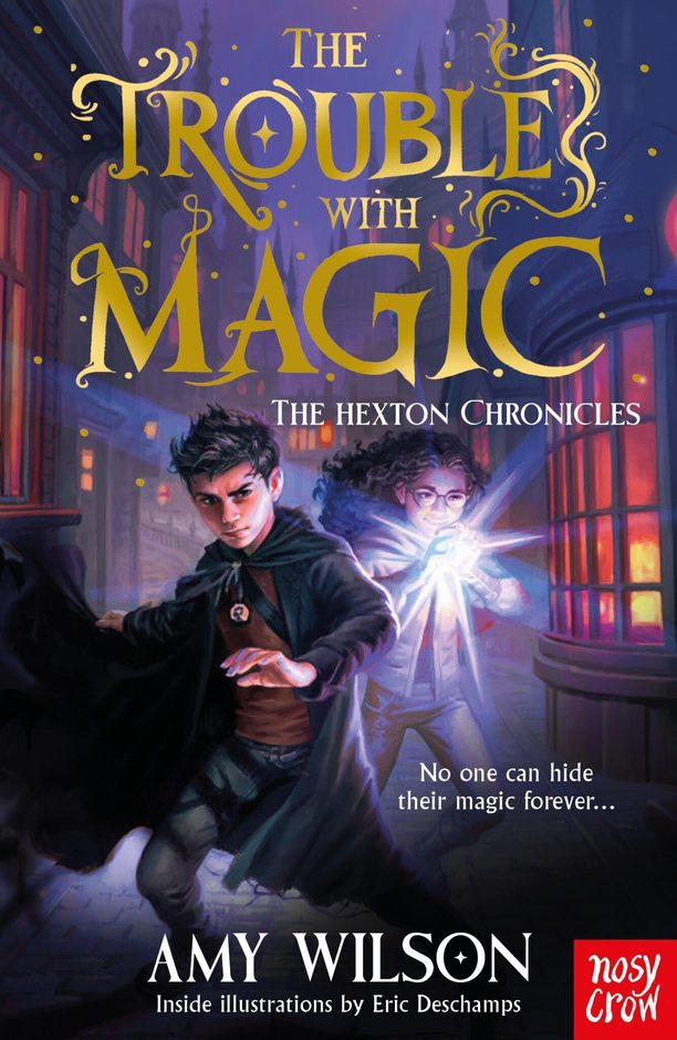 The Trouble with Magic: The Hexton Chronicles