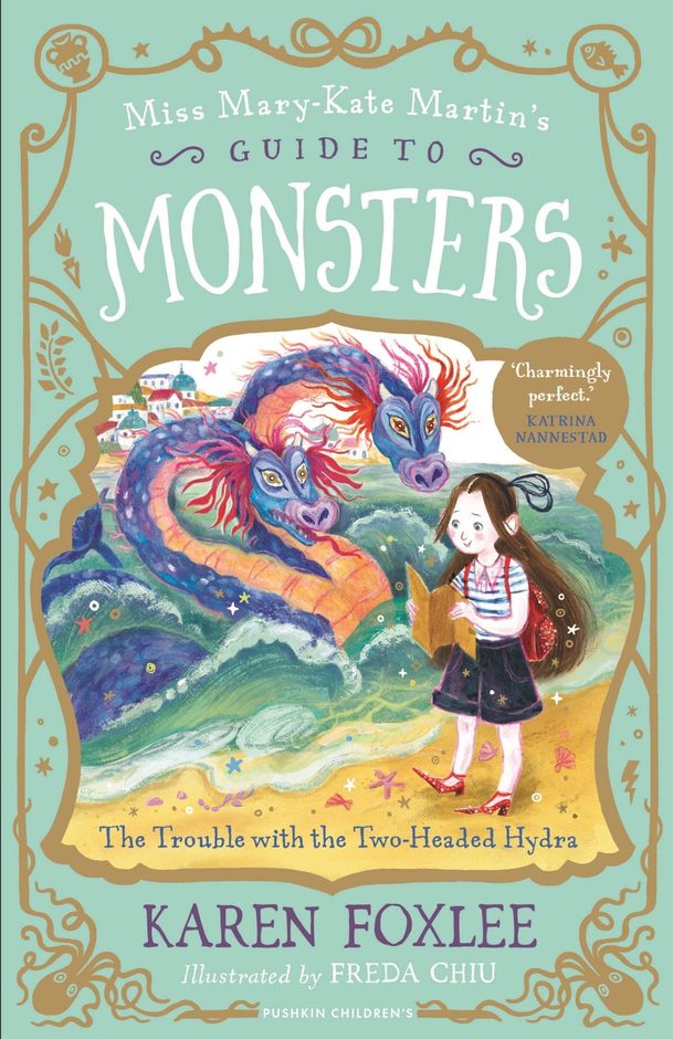 Miss Mary-Kate Martin’s Guide to Monsters: The Trouble with the Two-Headed Hydra